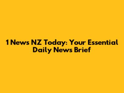 1 News NZ Today: Your Essential Daily News Brief