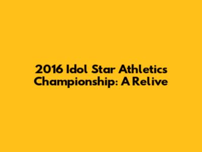 2016 Idol Star Athletics Championship: A Relive