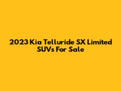 2023 Kia Telluride SX Limited SUVs For Sale