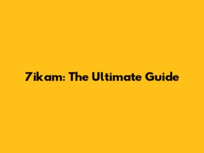 7ikam: The Ultimate Guide