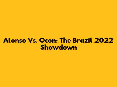 Alonso Vs. Ocon: The Brazil 2022 Showdown