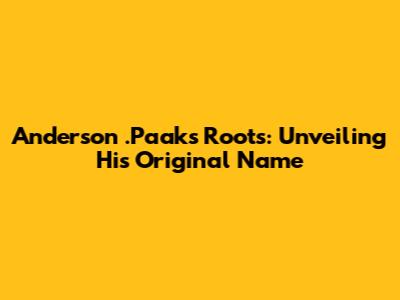 Anderson .Paak's Roots: Unveiling His Original Name