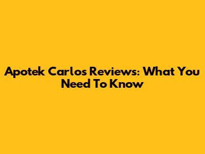 Apotek Carlos Reviews: What You Need To Know