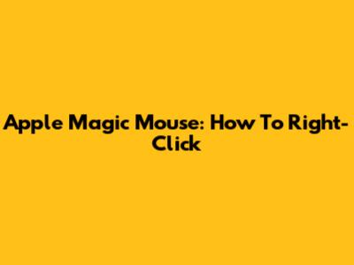 Apple Magic Mouse: How To Right-Click