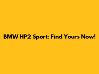 BMW HP2 Sport: Find Yours Now!