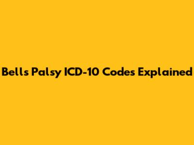 Bell's Palsy ICD-10 Codes Explained