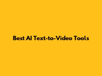 Best AI Text-to-Video Tools