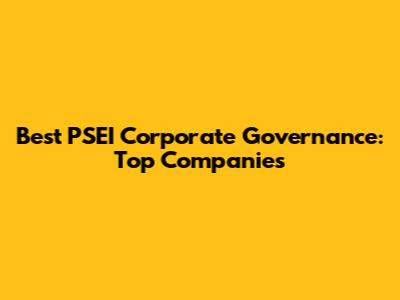 Best PSEI Corporate Governance: Top Companies