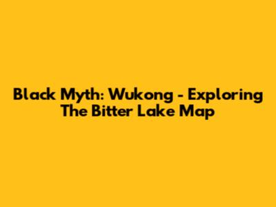Black Myth: Wukong - Exploring The Bitter Lake Map