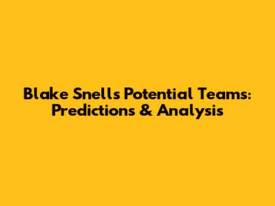Blake Snell's Potential Teams: Predictions & Analysis