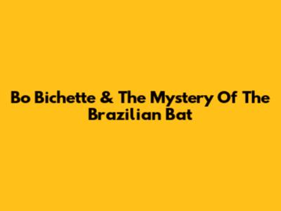 Bo Bichette & The Mystery Of The Brazilian Bat