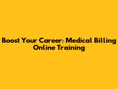 Boost Your Career: Medical Billing Online Training