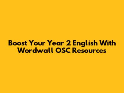 Boost Your Year 2 English With Wordwall OSC Resources
