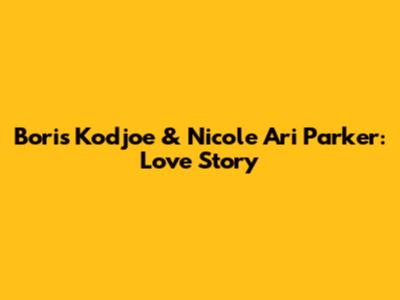 Boris Kodjoe & Nicole Ari Parker: Love Story