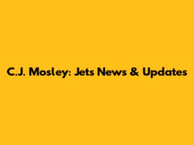 C.J. Mosley: Jets News & Updates