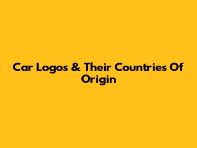 Car Logos & Their Countries Of Origin