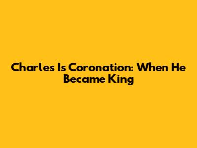 Charles I's Coronation: When He Became King