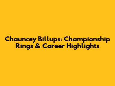 Chauncey Billups: Championship Rings & Career Highlights