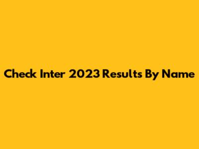 Check Inter 2023 Results By Name