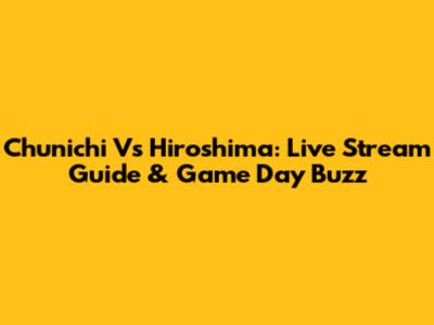 Chunichi Vs Hiroshima: Live Stream Guide & Game Day Buzz
