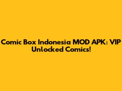 Comic Box Indonesia MOD APK: VIP Unlocked Comics!