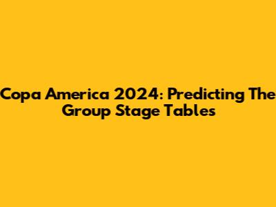 Copa America 2024: Predicting The Group Stage Tables