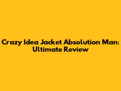 Crazy Idea Jacket Absolution Man: Ultimate Review
