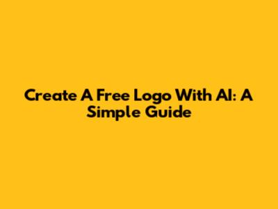Create A Free Logo With AI: A Simple Guide