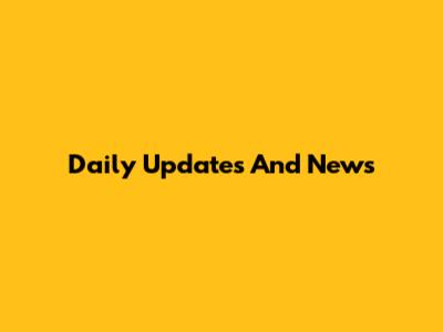 Daily Updates And News