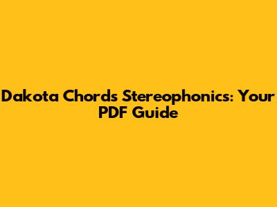 Dakota Chords Stereophonics: Your PDF Guide