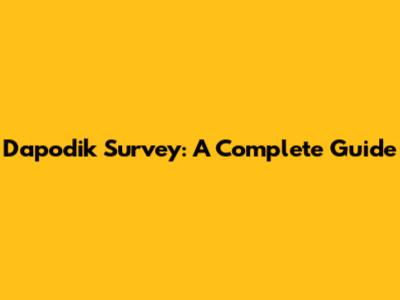 Dapodik Survey: A Complete Guide