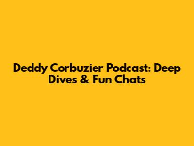 Deddy Corbuzier Podcast: Deep Dives & Fun Chats