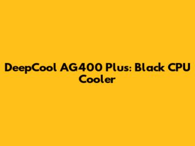 DeepCool AG400 Plus: Black CPU Cooler