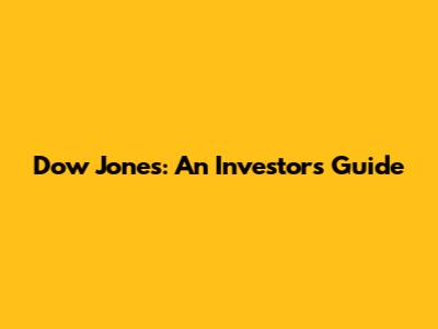 Dow Jones: An Investor's Guide