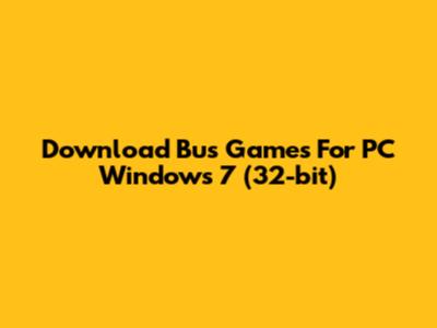 Download Bus Games For PC Windows 7 (32-bit)