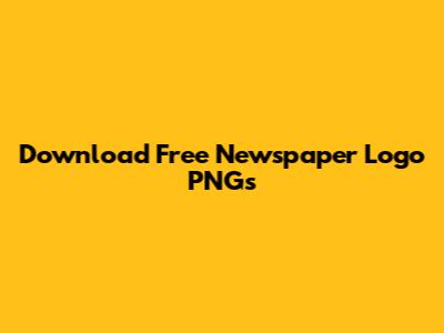 Download Free Newspaper Logo PNGs
