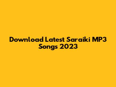 Download Latest Saraiki MP3 Songs 2023