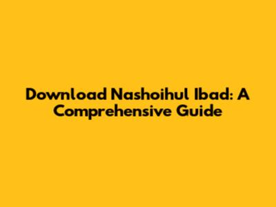 Download Nashoihul Ibad: A Comprehensive Guide