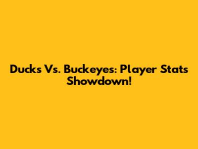 Ducks Vs. Buckeyes: Player Stats Showdown!