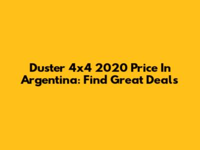 Duster 4x4 2020 Price In Argentina: Find Great Deals