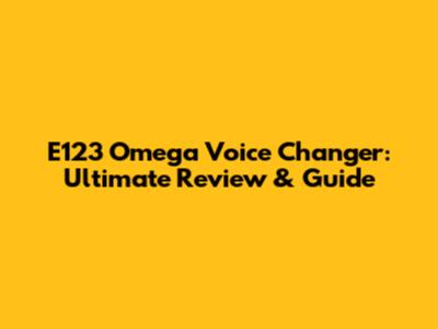 E123 Omega Voice Changer: Ultimate Review & Guide