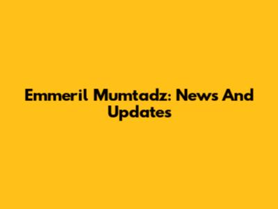 Emmeril Mumtadz: News And Updates