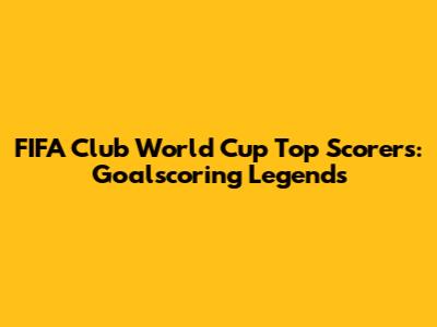 FIFA Club World Cup Top Scorers: Goalscoring Legends