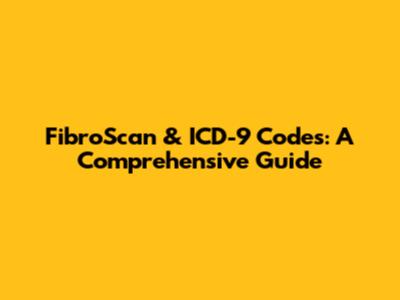 FibroScan & ICD-9 Codes: A Comprehensive Guide