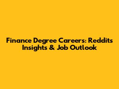 Finance Degree Careers: Reddit's Insights & Job Outlook