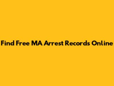 Find Free MA Arrest Records Online