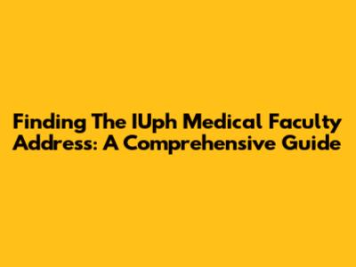 Finding The IUph Medical Faculty Address: A Comprehensive Guide