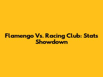 Flamengo Vs. Racing Club: Stats Showdown