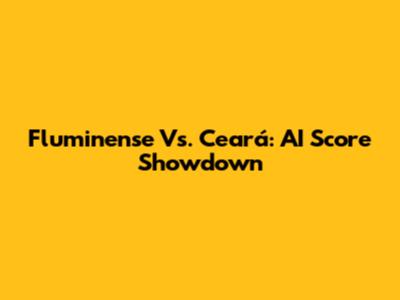 Fluminense Vs. Ceará: AI Score Showdown
