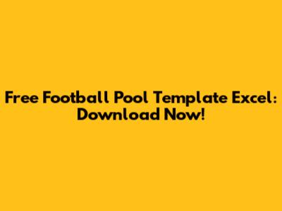 Free Football Pool Template Excel: Download Now!